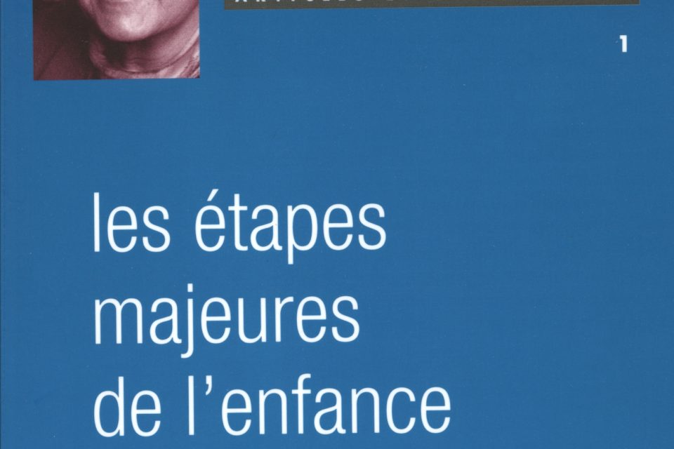 Les étapes majeures de l'enfance.